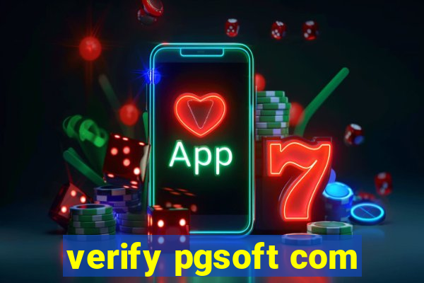 verify pgsoft com